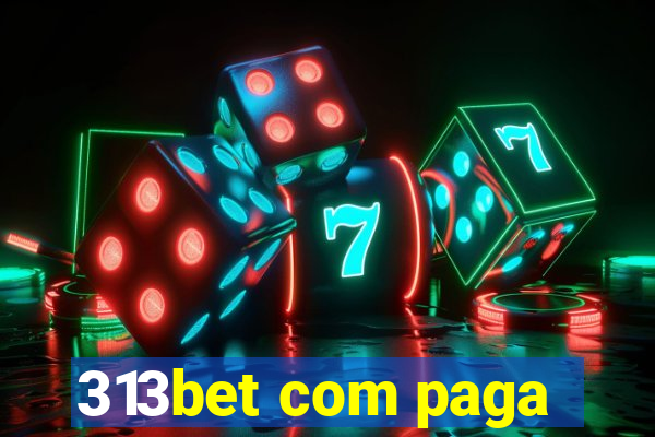 313bet com paga